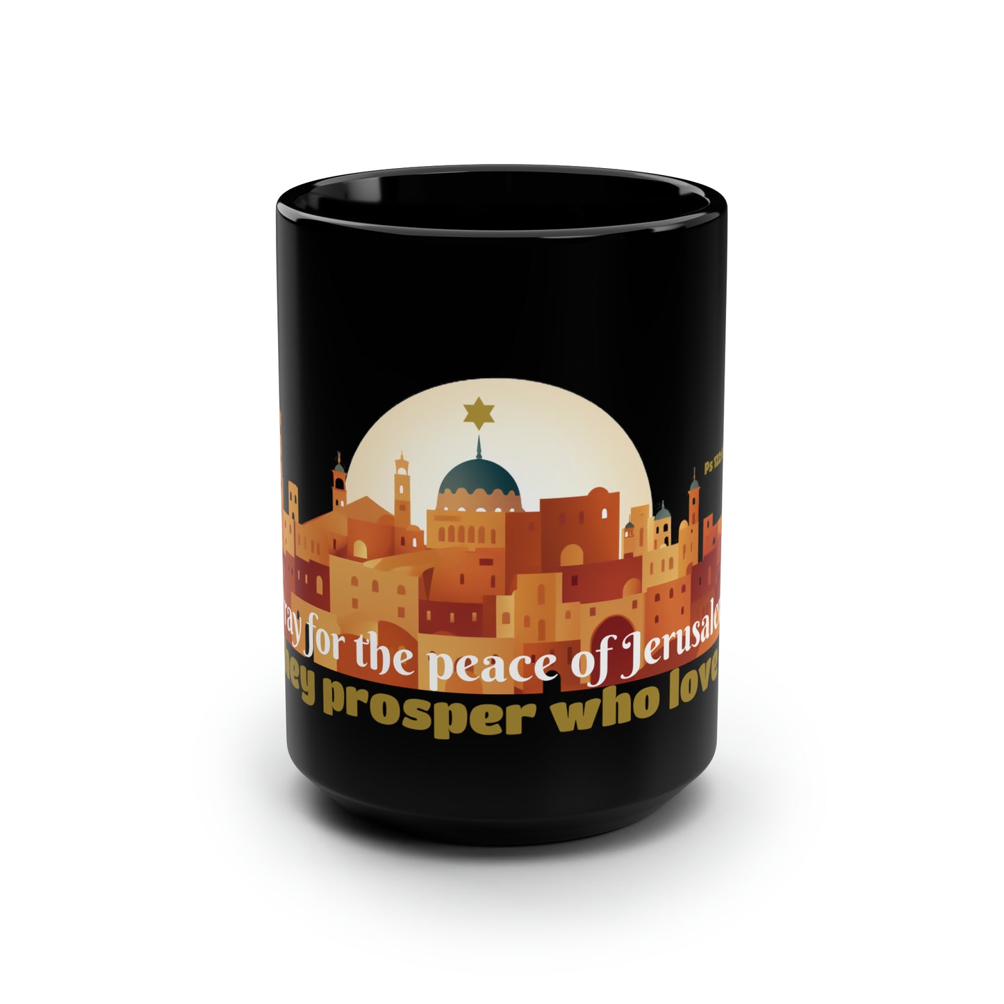 Pray for the peace of Jerusalem / Black Mug 15 oz