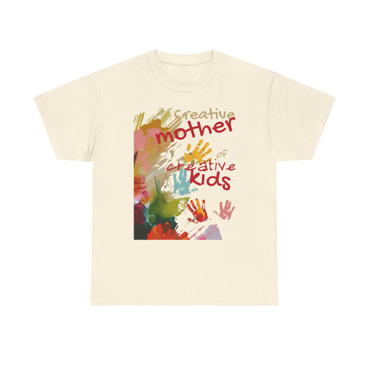 Creative mother of creative kids Cotton Unisex Tee Shirt