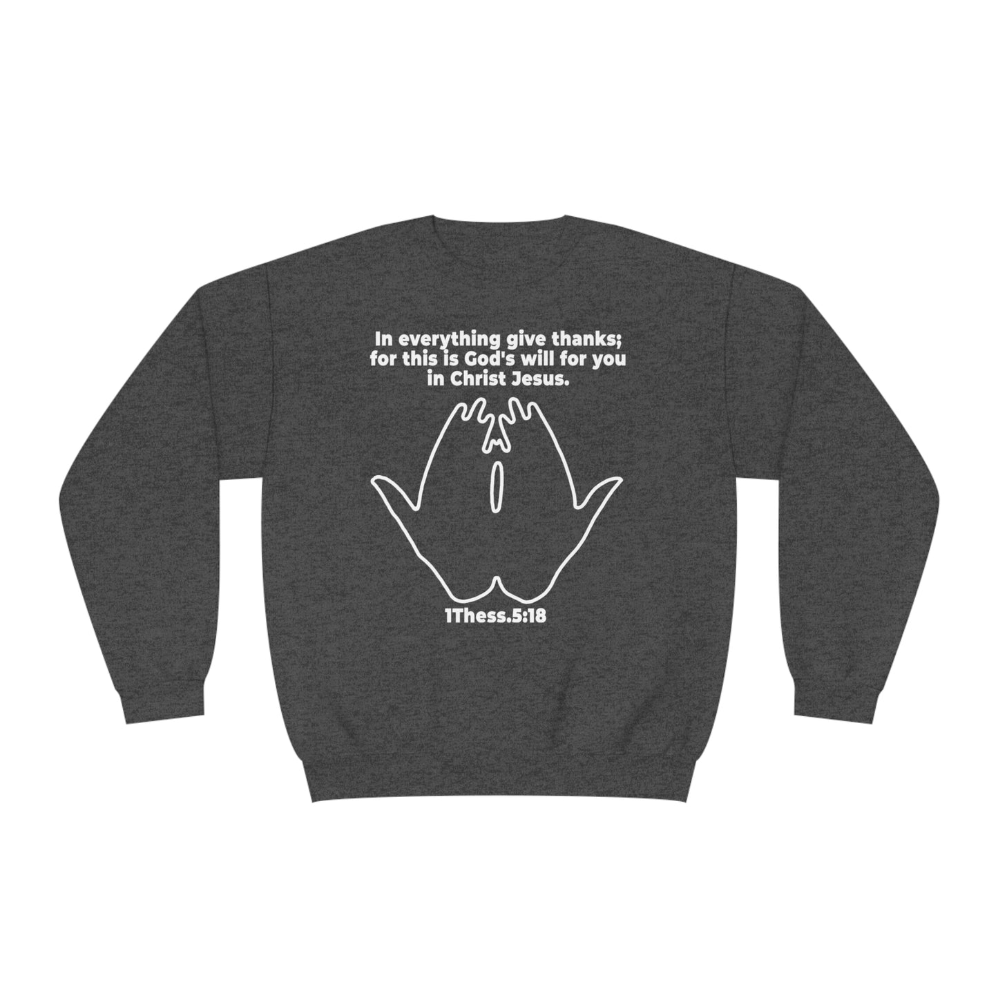 Give thanks / Unisex Sweatshirt